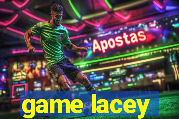 game lacey